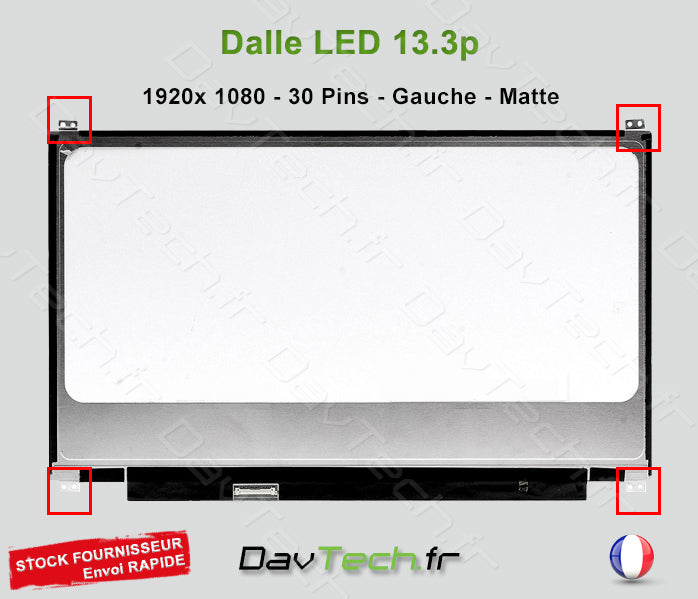 Écran Dalle LCD LED 13.3" - 1920 x 1080 - 30 Pins - Gauche - Matte